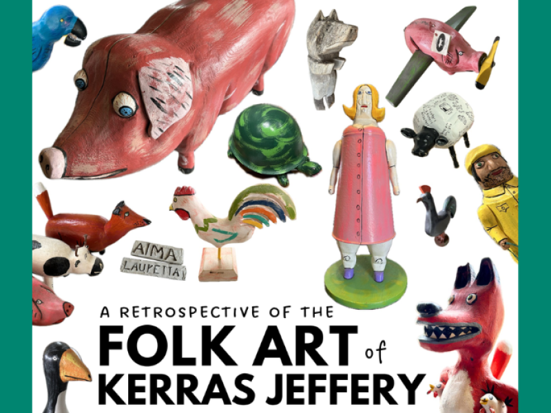 A Retrospective of the Folk Art of Kerras Jeffery